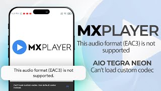 MX Player Cant load custom codec Problem AIO NEON TEGRA 3 [upl. by Nnylaj839]