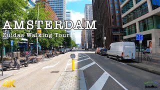 Amsterdam Central Business District  Walking Tour 4K UHD  De Zuidas The Netherlands [upl. by Ahsinra]