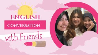 Tugas English Conversation With Friends [upl. by Oidualc903]