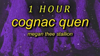 1 HOUR 🕐  Megan Thee Stallion  Cognac Queen Lyrics you know i only wanna come over put it on [upl. by Marino279]