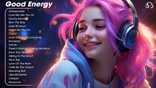 Good Energy🌻Songs that makes you feel better mood  Tiktok Trending Songs 2023 1 [upl. by Eerised]