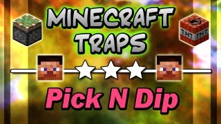 Minecraft PLAYER Traps  Pick n Dip Tutorial [upl. by Arezzini]