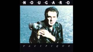 quotPACIFIQUEquot by Claude Nougaro [upl. by Louella5]