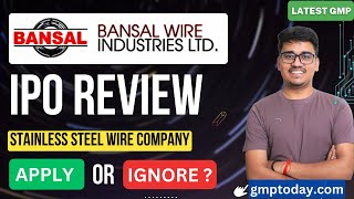 Bansal Wire Industries Limited IPO Review  Apply or Ignore [upl. by Htebazle]