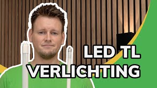 LED TL Verlichting alles wat je moet weten [upl. by Ecnerrat501]