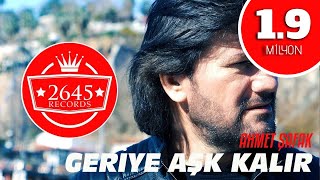 Ahmet Şafak  Geriye Aşk Kalır [upl. by Eniroc]