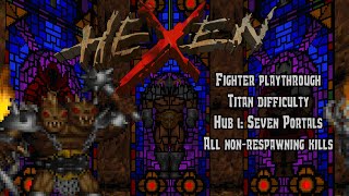 Hexen Beyond Heretic  Hub 1 Seven Portals Commentated Walkthrough [upl. by Kiran]