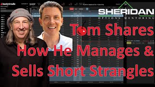 Dan talks with Tom on How He Manages amp Sells Short Strangles [upl. by Dranrev743]