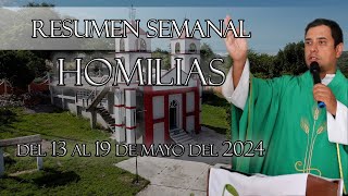 Resumen de Homilías del 13 al 19 de Mayo del 2024  Padre Arturo Cornejo [upl. by Carr]