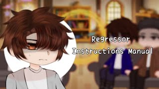 Regressor Instructions Manual reacts 11 Gacha Club ꜱᴜɴ ᴏꜰ 기쁨 [upl. by Niuqram]