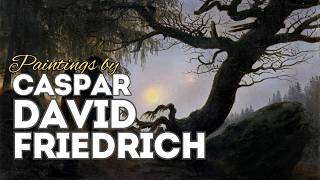 Caspar David Friedrich Melancholic Landscapes Accompanied by Handels Sarabande [upl. by Wiley]