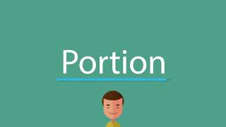 Portion pronunciation [upl. by Ojaras745]