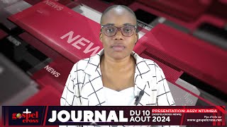 JOURNAL FRANÇAIS DU SAMEDI 10 AOUT 2024 GOSPELCROSS NEWS [upl. by Stearne]