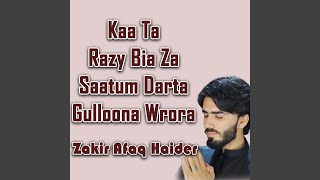 Kaa Ta Razy Bia Za Saatum Darta Gulloona Wrora [upl. by Ainessej708]