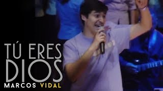 Marcos Vidal  Tú eres Dios  En vivo desde España [upl. by Arela566]