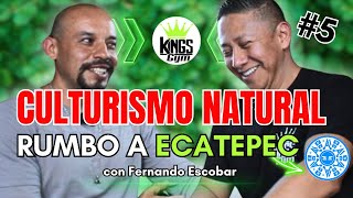 CULTURISMO NATURAL 🔥 Rumbo a ECATEPEC 💪🏆  Kings Gym Podcast podcast5 [upl. by Arriat556]