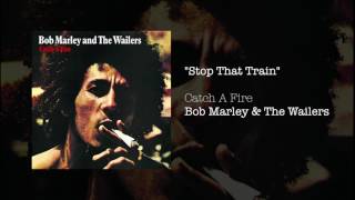 Stop That Train 1973  Bob Marley amp The Wailers [upl. by Tandy]