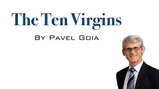 The Ten Virgins  Pavel Goia [upl. by Mccallion101]