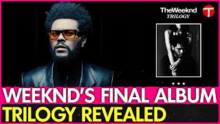 The Weeknd Reveals Final Album Hurry Up Tomorrow [upl. by Adner]