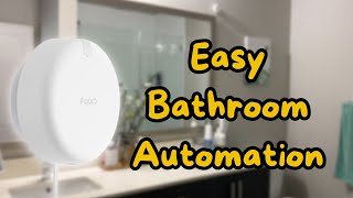 Easy Bathroom Automation with the FP2 Aqara Presence Sensor [upl. by Eussoj897]