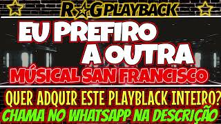 PlayBack  Eu Prefiro a OutraBanda San Francisco [upl. by Tesler]