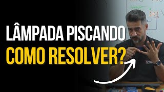 Como Resolver o Problema das Lâmpadas Piscando [upl. by Athalia376]