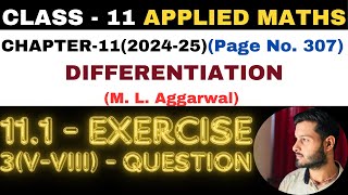 3Q V  VIII Ex111 l Chapter11 l DIFFERENTIATION l Class 11th Applied Maths l M L Aggarwal 202425 [upl. by Leohcin]