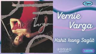 Vernie Varga  Kahit Isang Saglit Official Audio [upl. by Ebsen]