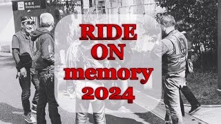 RIDE ON MEMORY2024 [upl. by Franciscka]