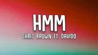 Chris Brown  Hmm Lyrics Ft Davido [upl. by Nolyarg]