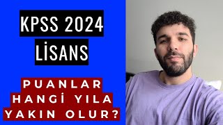 KPSS 2024 LİSANS PUANLAR HANGİ YILA YAKIN OLUR SINAV DEĞERLENDİRMESİ [upl. by Silvain]