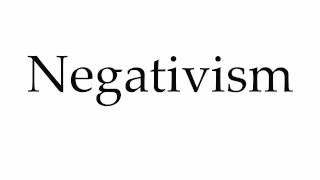 How to Pronounce Negativism [upl. by Eivlys756]