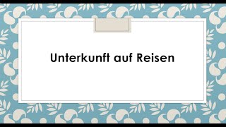 Unterkunft auf Reisen I Goethe B2 Sprechen I Teil 1 I Thema Präsentation [upl. by Giraldo]