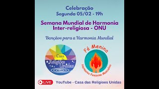 LIVE Celebração Interreligiosa quotHarmonia Feminino e Masculinoquot Semana de Harmonia 2024 IR da ONU [upl. by Nerissa708]