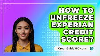 How To Unfreeze Experian Credit Score  CreditGuide360com [upl. by Atteselrahc]