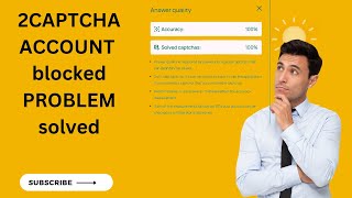 2CAPTCHA ACCOUNT blocked PROBLEM solved [upl. by Sulihpoeht]