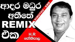 HR Jothipala  Remix Dj Dimuthu EMB [upl. by Aerdnuahs]