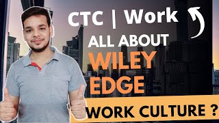 All About Wiley Edge  Wiley Edge Review  Salary  Hike  Work Culture  Trainings  Internship [upl. by Rycca]