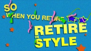 Retire In Style [upl. by Aiclef]