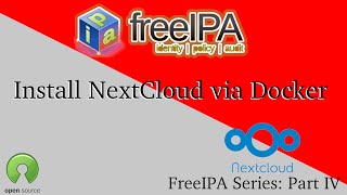 FreeIPA Part 4  Installing NextCloud amp Docker to use with LDAP through FreeIPA for Authentication [upl. by Erroll792]