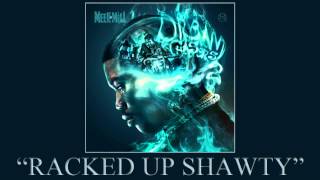 Meek Mill  Racked Up Shawty ft Fabolous amp French Montana Dream Chasers 2 [upl. by Bugbee]