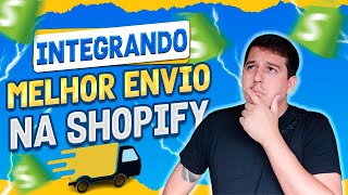 COMO CONFIGURAR O FRETE NA SHOPIFY E INTEGRAR O MELHOR ENVIO NA LOJA [upl. by Enidanreb]