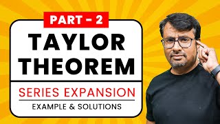 Taylor Series  Taylor Theorem  Example amp Solutions  PartII [upl. by Nivart]