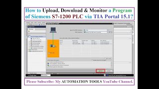 How to Upload Backup Download amp Monitor a Program from Siemens S71200 CPU Using TIA Portal 151 [upl. by Hyacinth]