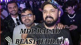 MDL BALAD BEAST 2024  JEDDAH  MORE THEN 70 ARTIST  PART 1 NAUMANS VLOG  SAUDI ARABIA [upl. by Ajnek]