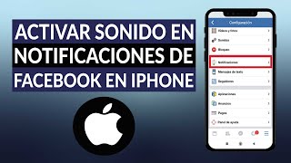 ¿Cómo activar el sonido en las notificaciones de FACEBOOK en mi iPhone [upl. by Eizzo]