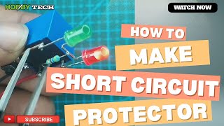 How to make a short circuit protection circuit using with 5V12V Relay [upl. by Rimidalv226]