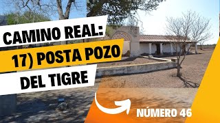 POSTA POZO DEL TIGRE Camino Real  Episodio 17 50 lugares imperdibles de las sierras de Córdoba [upl. by Zoe]