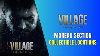 Resident Evil Village  Moreau Section Collectible Locations [upl. by Novyak512]