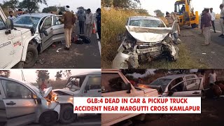 GLB4 DEAD IN CAR amp PICKUP TRUCK ACCIDENT NEAR MARGUTTI CROSS KAMLAPUR [upl. by Hallvard]